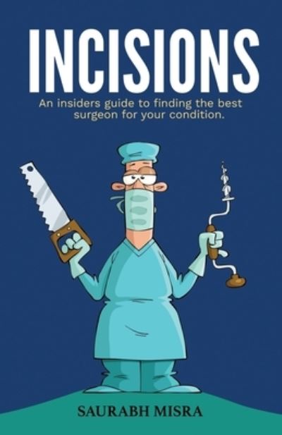 Incisions - Saurabh Misra - Books - Stardom Books - 9781957456140 - September 26, 2022