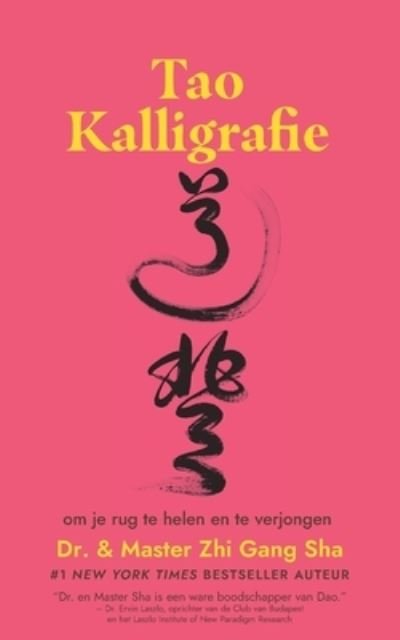 Cover for Sha Master Zhi Gang Sha · Tao Kalligrafie om je rug te helen en te verjongen (Pocketbok) (2022)
