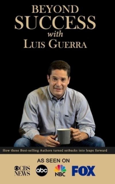 Cover for Luis Guerra · Beyond Success with Luis Guerra (Paperback Book) (2019)