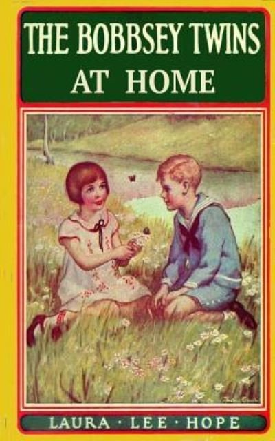 Cover for Laura Lee Hope · The Bobbsey Twins at Home (Paperback Book) (2017)