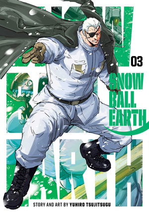 Snowball Earth, Vol. 3 - Snowball Earth - Yuhiro Tsujitsugu - Boeken - Viz Media, Subs. of Shogakukan Inc - 9781974749140 - 21 november 2024