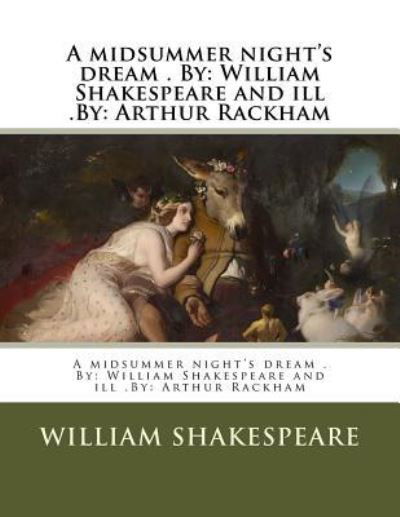 A midsummer night's dream . By - William Shakespeare - Books - Createspace Independent Publishing Platf - 9781975643140 - August 21, 2017