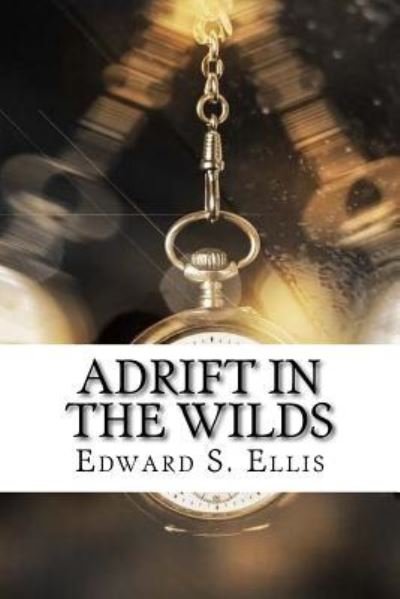 Cover for Edward S Ellis · Adrift in the Wilds (Paperback Book) (2017)