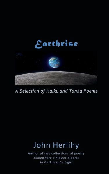 Earthrise - John Herlihy - Książki - Createspace Independent Publishing Platf - 9781976068140 - 10 września 2017