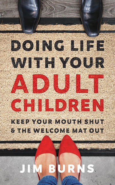 Doing Life with Your Adult Children - Jim Burns - Hörbuch - BRILLIANCE AUDIO - 9781978671140 - 2. April 2019