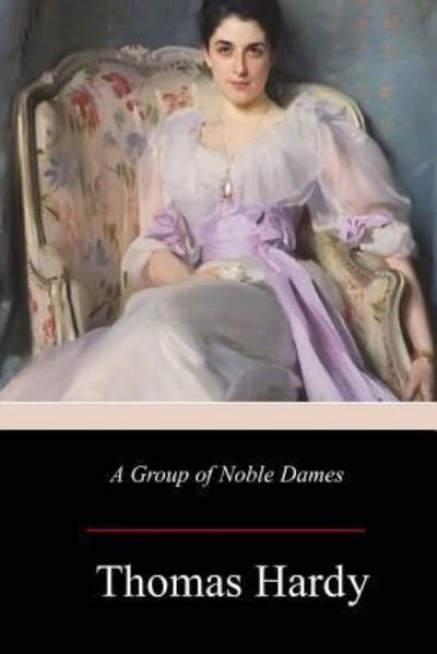 Cover for Thomas Hardy · A Group of Noble Dames (Paperback Book) (2017)