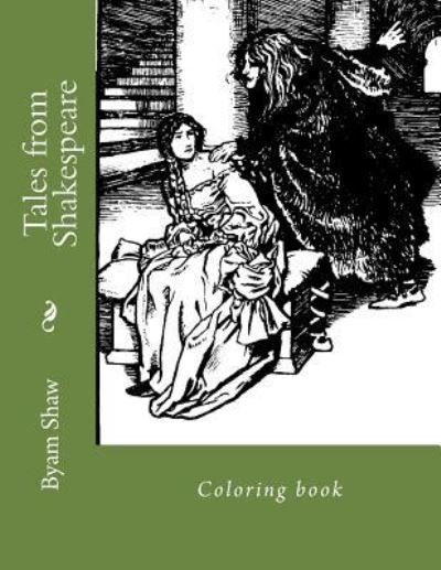 Tales from Shakespeare - Byam Shaw - Bøger - Createspace Independent Publishing Platf - 9781982049140 - 27. december 2017