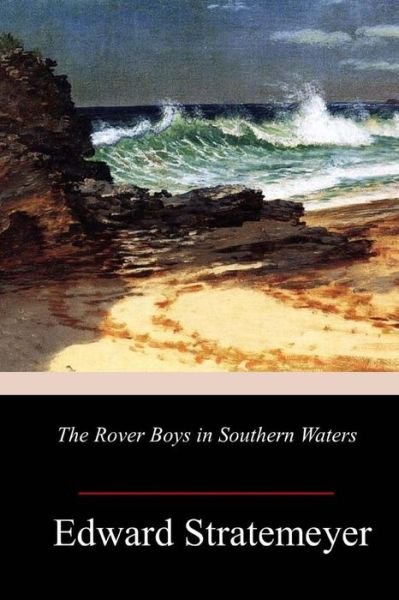 Cover for Edward Stratemeyer · The Rover Boys in Southern Waters (Taschenbuch) (2018)