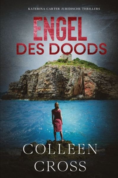 Cover for Colleen Cross · Engel des doods: juridische thriller - Katerina Carter Juridische Thrillers (Pocketbok) (2024)