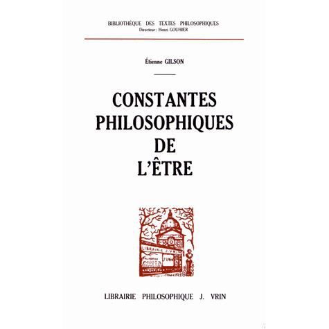 Cover for Etienne Gilson · Constantes Philosophiques De L'etre (Bibliotheque Des Textes Philosophiques) (French Edition) (Paperback Book) [French edition] (1983)