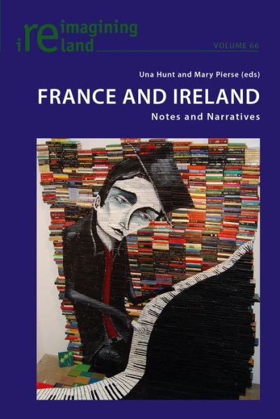 Cover for France and Ireland: Notes and Narratives - Reimagining Ireland (Paperback Book) [New edition] (2015)