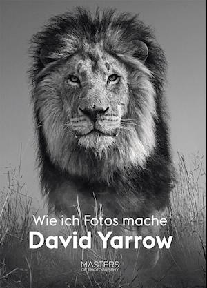 Cover for David Yarrow · Wie ich Fotos mache (Paperback Book) (2022)