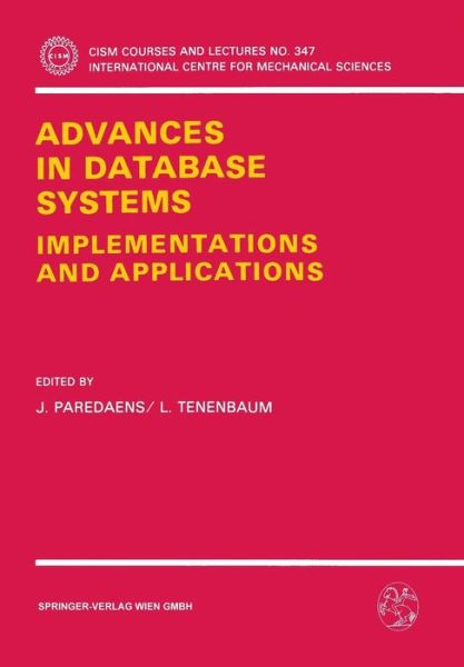 Cover for J Paredaens · Advances in Database Systems: Implementations and Applications - CISM International Centre for Mechanical Sciences (Paperback Book) [1994 edition] (1994)