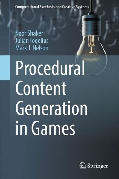Cover for Noor Shaker · Procedural Content Generation in Games - Computational Synthesis and Creative Systems (Gebundenes Buch) [1st ed. 2016 edition] (2016)
