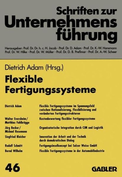 Flexible Fertigungssysteme - Dietrich Adam - Books - Gabler - 9783409179140 - 1993