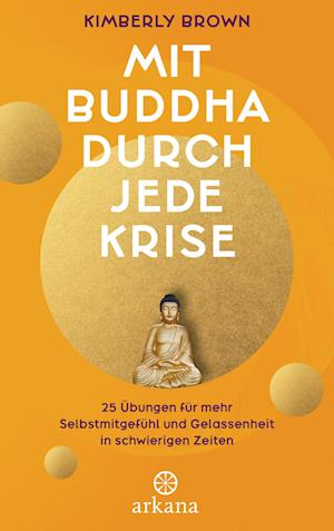 Cover for Kimberly Brown · Mit Buddha Durch Jede Krise (Bok)