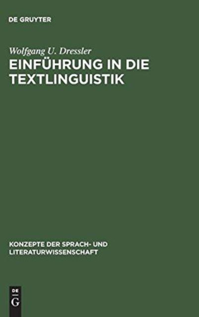 Cover for Wolfgang U. Dressler · Einfu?hrung in die Textlinguistik (Book) [2., durchges. Aufl. edition] (1973)