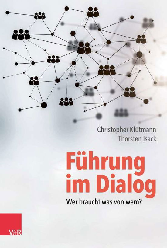 Cover for Christopher Klutmann · Fuhrung im Dialog: Wer braucht was von wem? (Paperback Book) (2020)