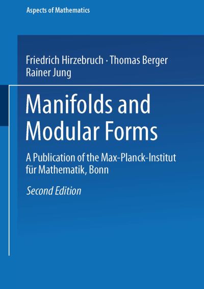 Manifolds and Modular Forms - Aspects of Mathematics - F. Hirzebruch - Books - Friedrich Vieweg & Sohn Verlagsgesellsch - 9783528164140 - 1994