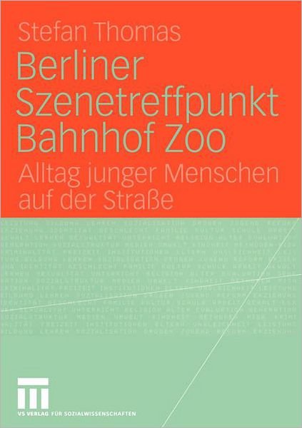 Cover for Stefan Thomas · Berliner Szenetreffpunkt Bahnhof Zoo (Taschenbuch) [2005 edition] (2005)