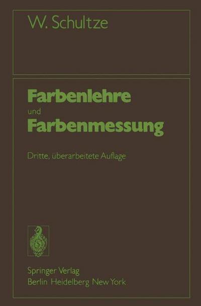 Cover for Werner Schultze · Farbenlehre und Farbenmessung (Paperback Book) [3., uberarb. Aufl. edition] (1975)