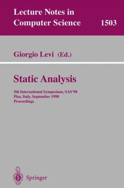 Cover for G Ional Levi · Static Analysis: 5th International Symposium, SAS'98, Pisa, Italy, September 14-16, 1998, Proceedings - Lecture Notes in Computer Science (Paperback Book) [1998 edition] (1998)