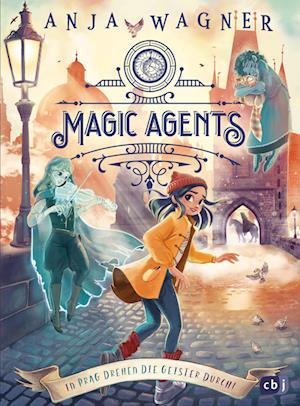 Cover for Anja Wagner · Magic Agents - In Prag Drehen Die Geister Durch! (Bok)