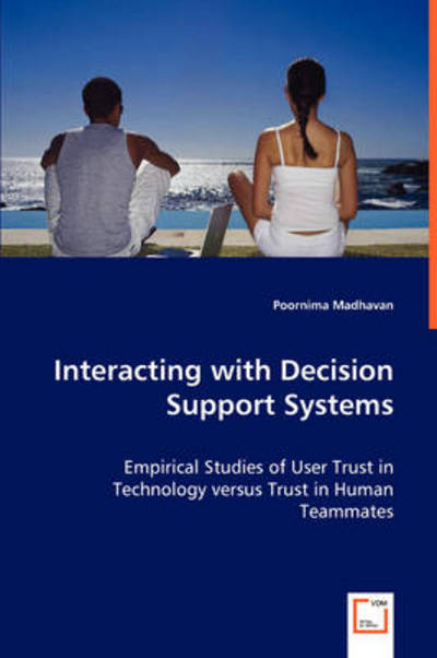 Cover for Poornima Madhavan · Interacting with Decision Support Systems (Taschenbuch) (2008)