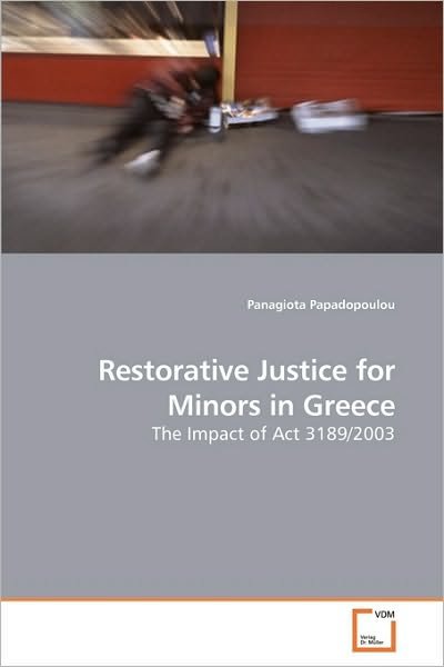 Cover for Panagiota Papadopoulou · Restorative Justice for Minors in Greece: the Impact of Act 3189/2003 (Paperback Book) (2009)