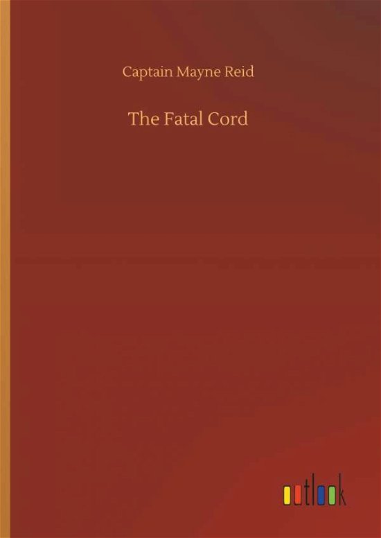 Cover for Reid · The Fatal Cord (Bok) (2018)