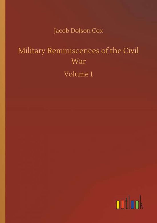 Cover for Cox · Military Reminiscences of the Civil (Bog) (2018)