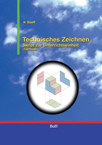 Cover for Andreas Rueff · Technisches Zeichnen (Paperback Book) [German edition] (2016)