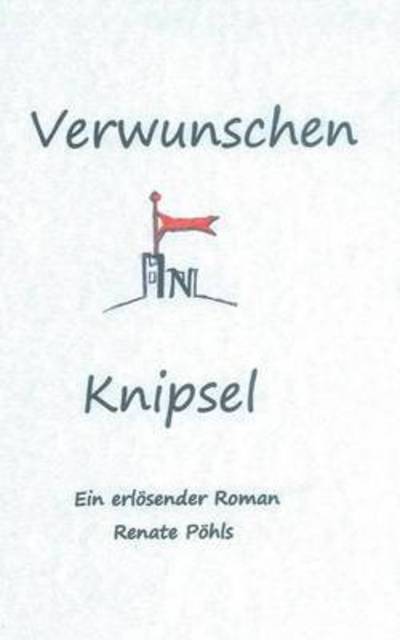 Cover for Renate Pohls · Verwunschen in Knipsel (Paperback Book) (2015)
