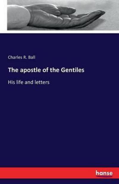 Cover for Ball · The apostle of the Gentiles (Bog) (2016)