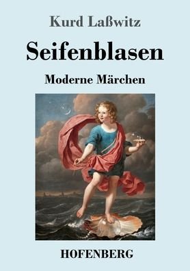 Cover for Kurd Lasswitz · Seifenblasen (Taschenbuch) (2021)