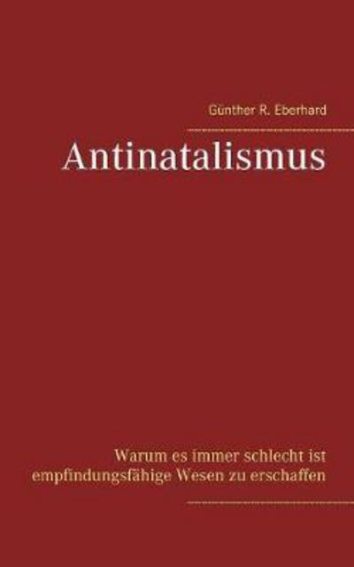 Cover for Eberhard · Antinatalismus (Book) (2017)