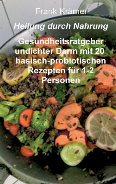 Cover for Krämer · Heilung durch Nahrung (Book) (2020)