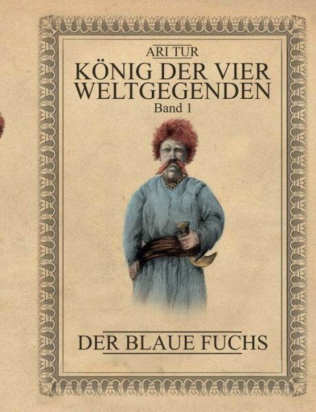 Cover for Tur · König der vier Weltgegenden - Band (Bok) (2020)