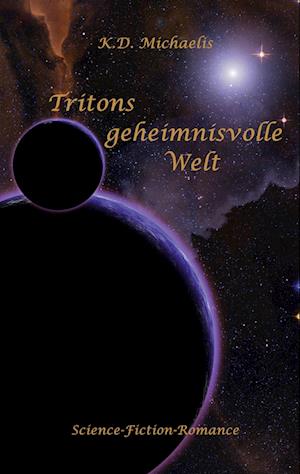 Cover for K. D. Michaelis · Tritons geheimnisvolle Welt (Paperback Book) (2021)