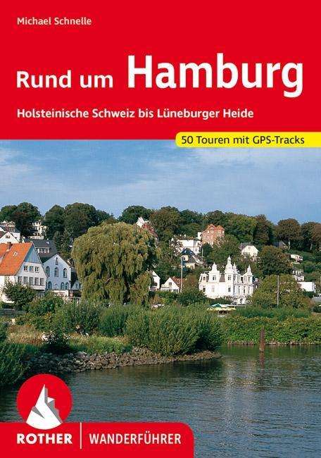 Rother Wanderf.Rund um Hamburg - Schnelle - Livros - - 9783763343140 -