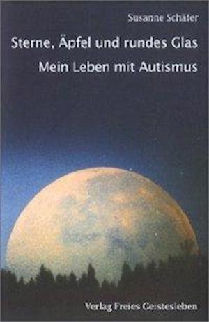 Cover for Susanne SchÃ¤fer · Sterne, Ã„pfel und rundes Glas (Pocketbok) (2019)