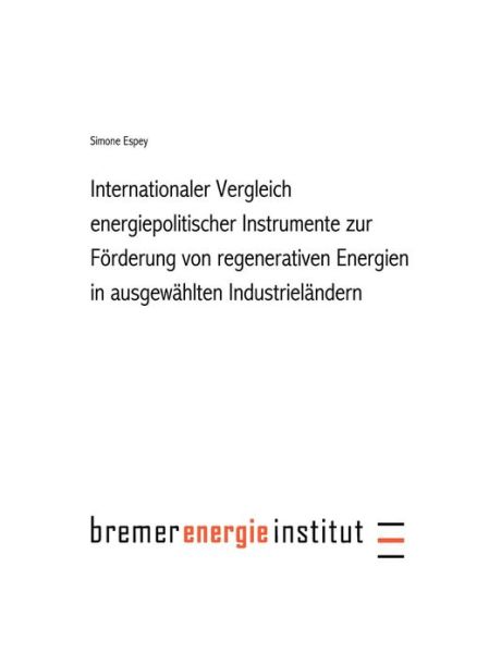 Cover for Simone Espey · Internationaler Vergleich energiepolitischer Instrumente zur Foerderung regenerativer Energie in ausgewahlten Industriela (Paperback Book) [German edition] (2001)