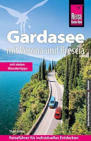 Cover for Thilo Scheu · Reise Know-How Reiseführer Gardasee mit Verona und Brescia - Mit vielen Wandertipps - (Bog) (2023)