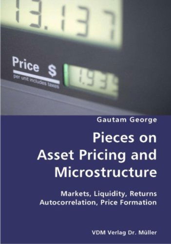 Cover for Gautam George · Pieces on Asset Pricing and Microstructure (Paperback Book) [1st edition] (2007)