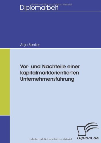 Cover for Anja Benker · Vor- Und Nachteile Einer Kapitalmarktorientierten Unternehmensführung (Paperback Book) [German edition] (2008)