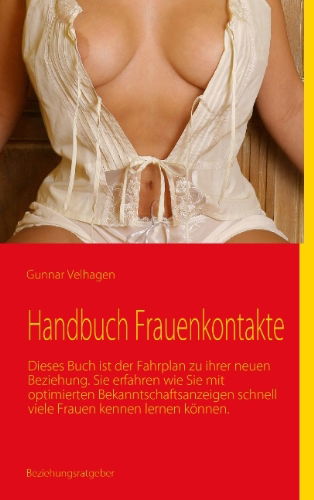 Cover for Gunnar Velhagen · Handbuch Frauenkontakte: Erfolg bei Frauen (Paperback Book) [German edition] (2010)