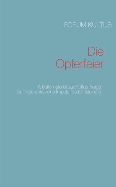 Cover for Forum Kultus · Die Opferfeier (Taschenbuch) (2012)