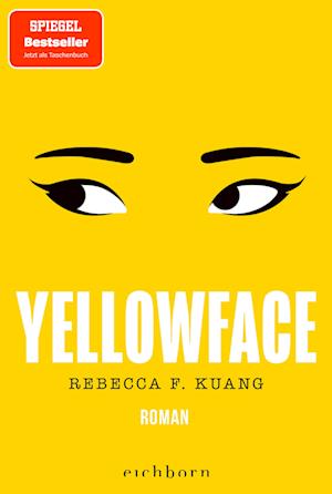 Yellowface - Rebecca F. Kuang - Books - Eichborn - 9783847902140 - May 30, 2025