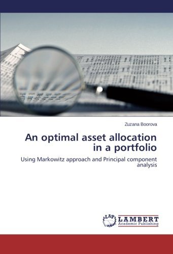 Cover for Zuzana Boorova · An Optimal Asset Allocation in a Portfolio: Using Markowitz Approach and Principal Component Analysis (Paperback Book) (2014)