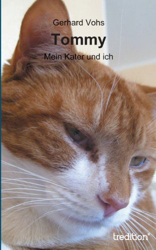 Cover for Gerhard Vohs · Tommy: Mein Kater Und Ich (Paperback Book) [German edition] (2013)